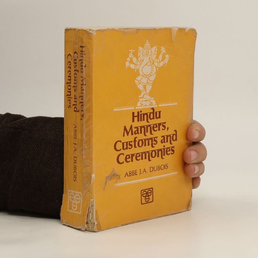 Jean Antoine Dubois Hindu manners, customs and ceremonies