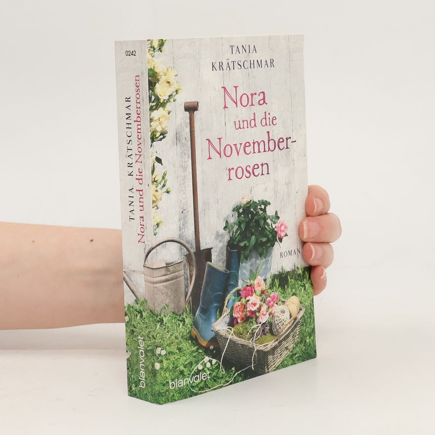 Tania Krätschmar Nora und die Novemberrosen