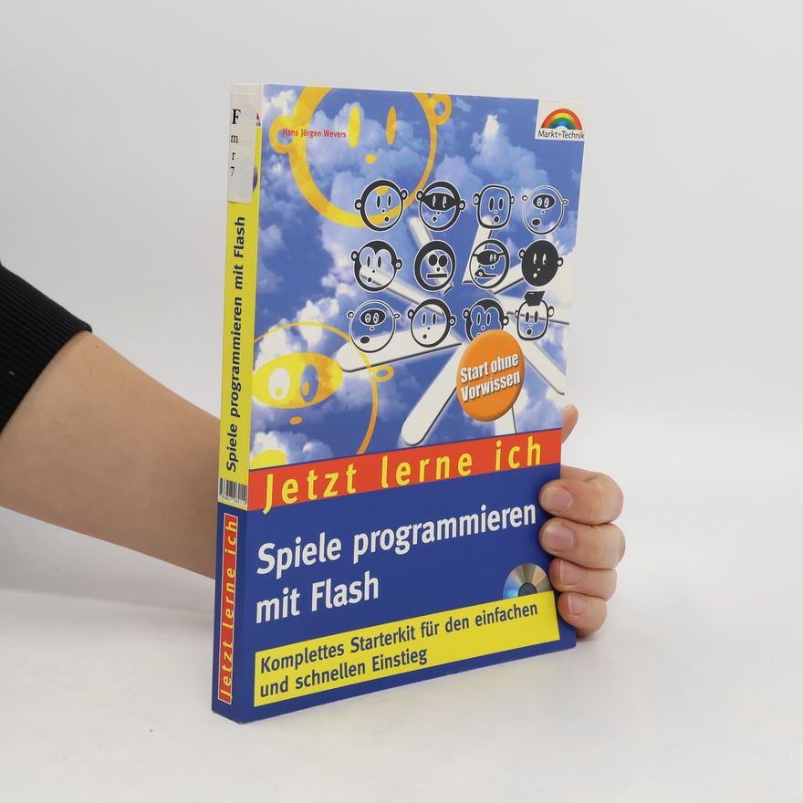 Hans Jörgen Wevers Jetzt lerne ich Spiele programmieren mit Flash