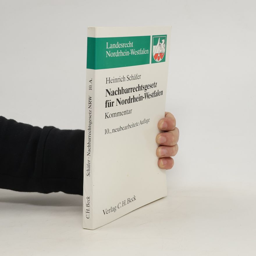 Heinrich Schäfer Nachbarrechtsgesetz für Nordrhein-Westfalen