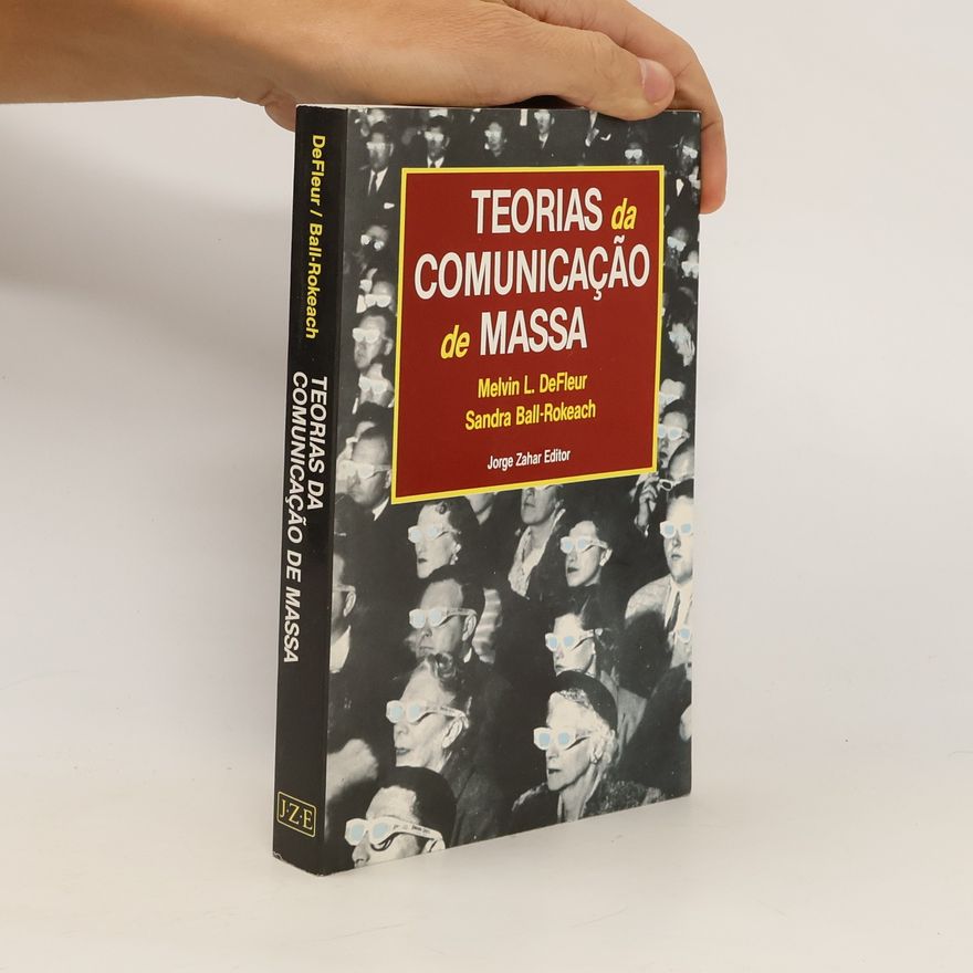 Sandra J. BallRokeach Teorias da Comunicação de Massa