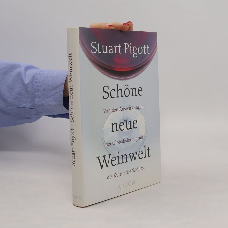 Stuart Pigott Schöne neue Weinwelt