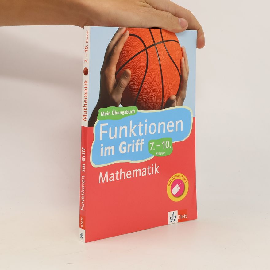 Heike Homrighausen Funktionen im Griff Mathematik 7.-10. Klasse