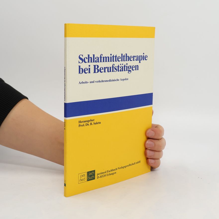 Bernd Saletu Schlafmitteltherapie bei Berufstätigen - arbeits- und verkehrsmedizinische Aspekte
