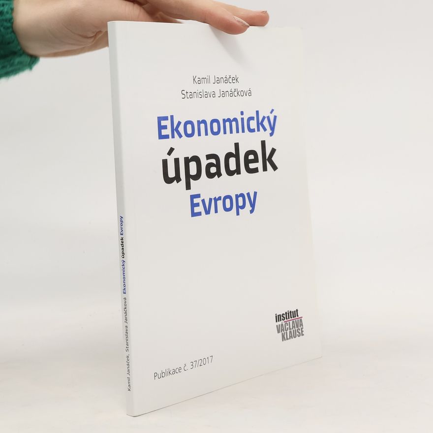 Kamil Janáček Ekonomický úpadek Evropy