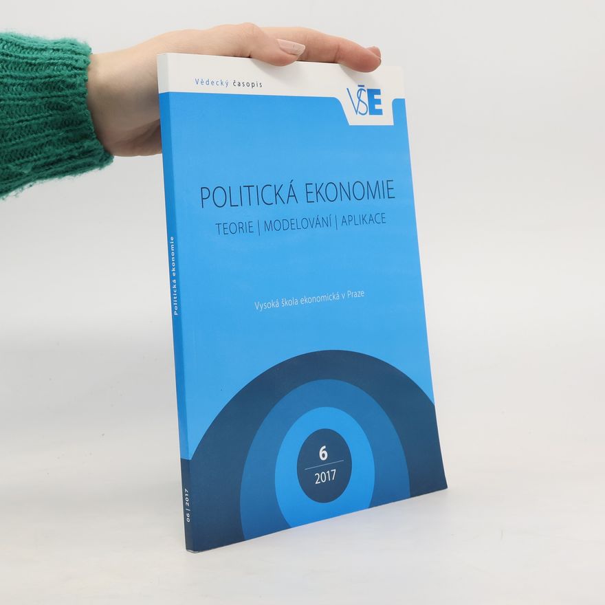 Kolektiv autorů Politická ekonomie 6/2017. Teorie. Modelování. Aplikace