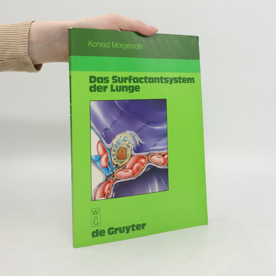 Konrad Morgenroth Das Surfactantsystem der Lunge
