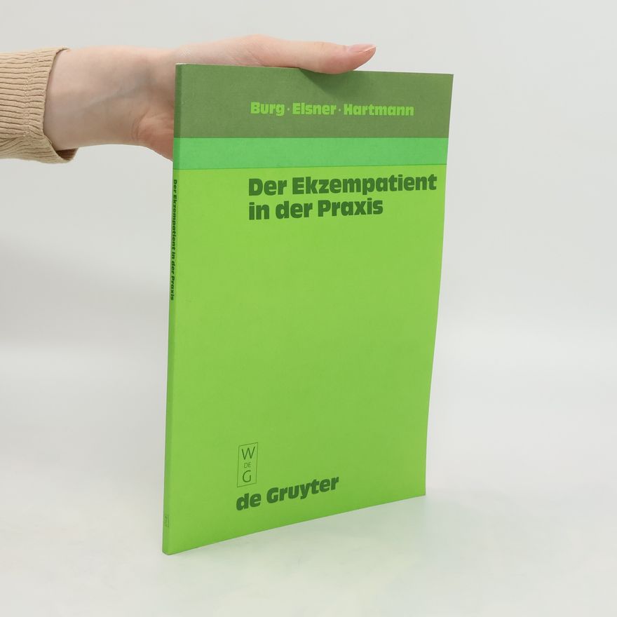 Günter Burg Der Ekzempatient in der Praxis