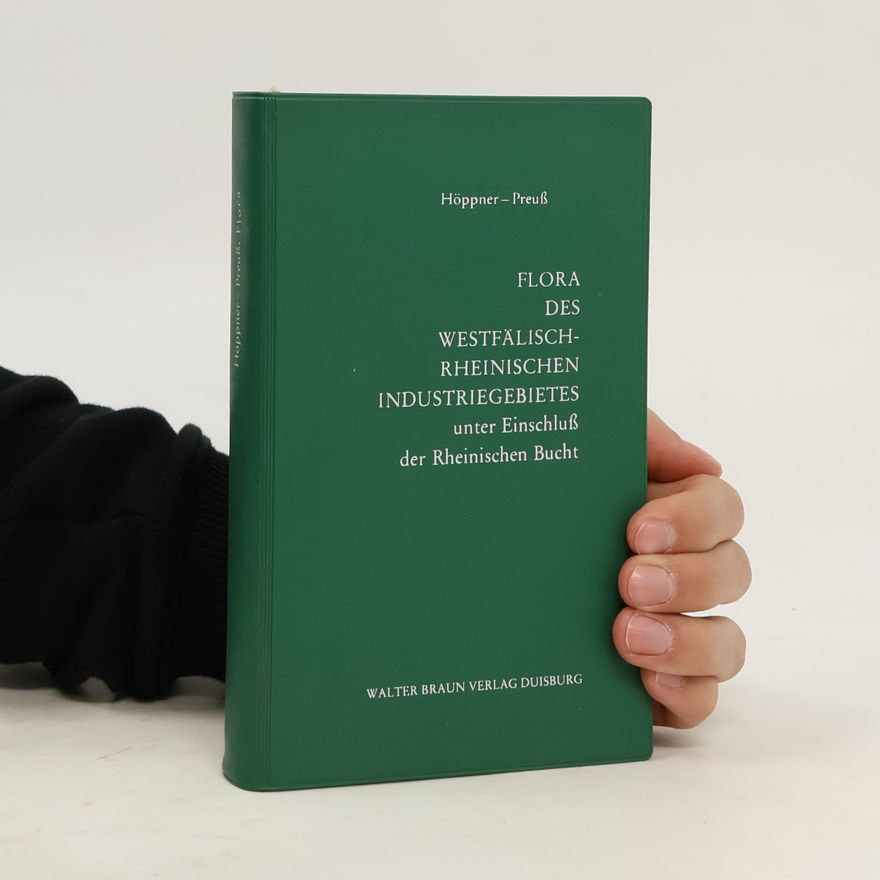 Hans Höppner Flora des westfälisch-rheinischen Industriegebietes unter Einschluss der Rheinischen Bucht