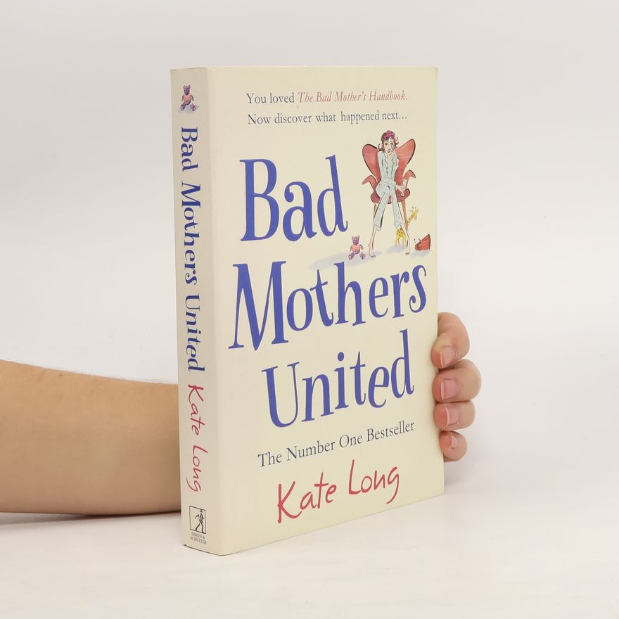 Kate Long Bad Mothers United