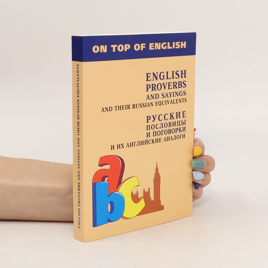 Various authors English Proverbs and Sayings and Their Russian Equivalents
