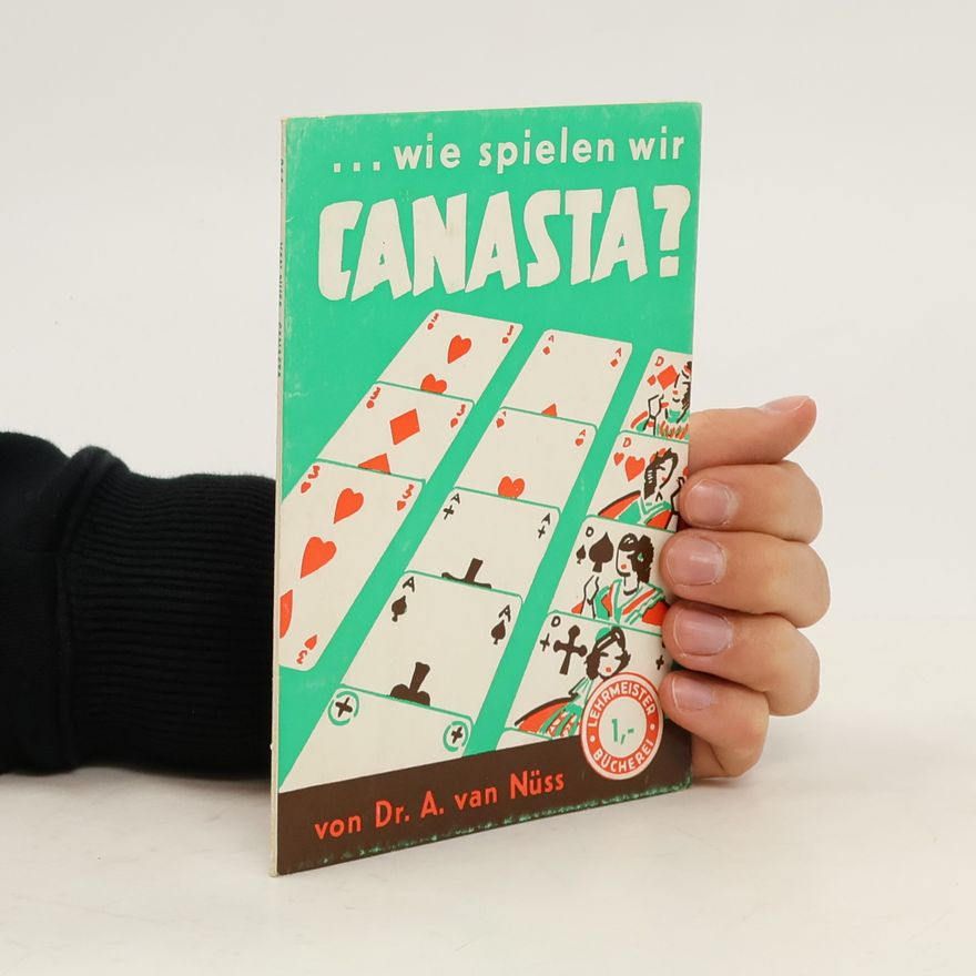 A. van Nüss ...wie spielen wir Canasta?