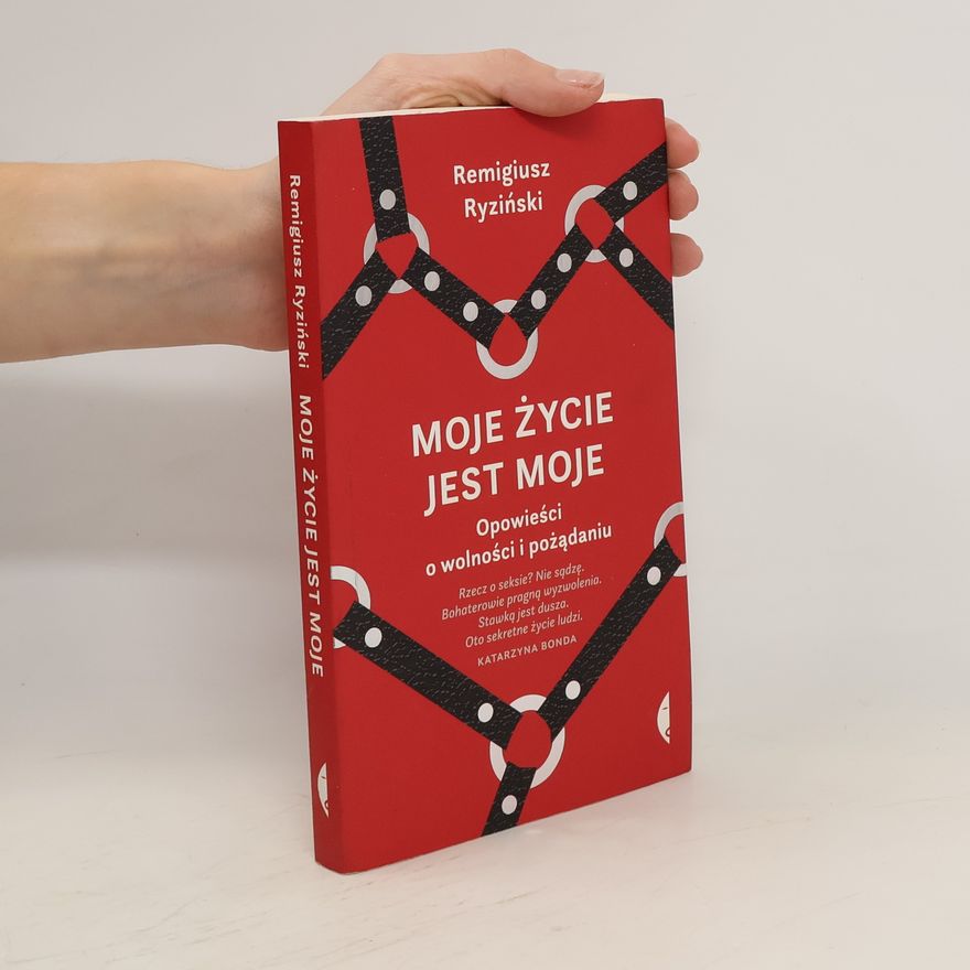 Remigiusz Ryziński Moje życie jest moje