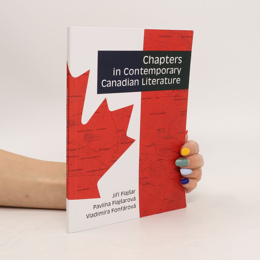 Jiří Flajšar Chapters in Contemporary Canadian Literature