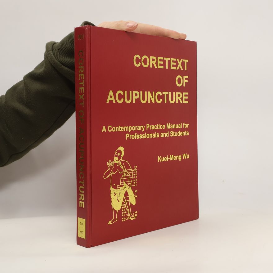 Kuei-Meng Wu CoreText of Acupuncture