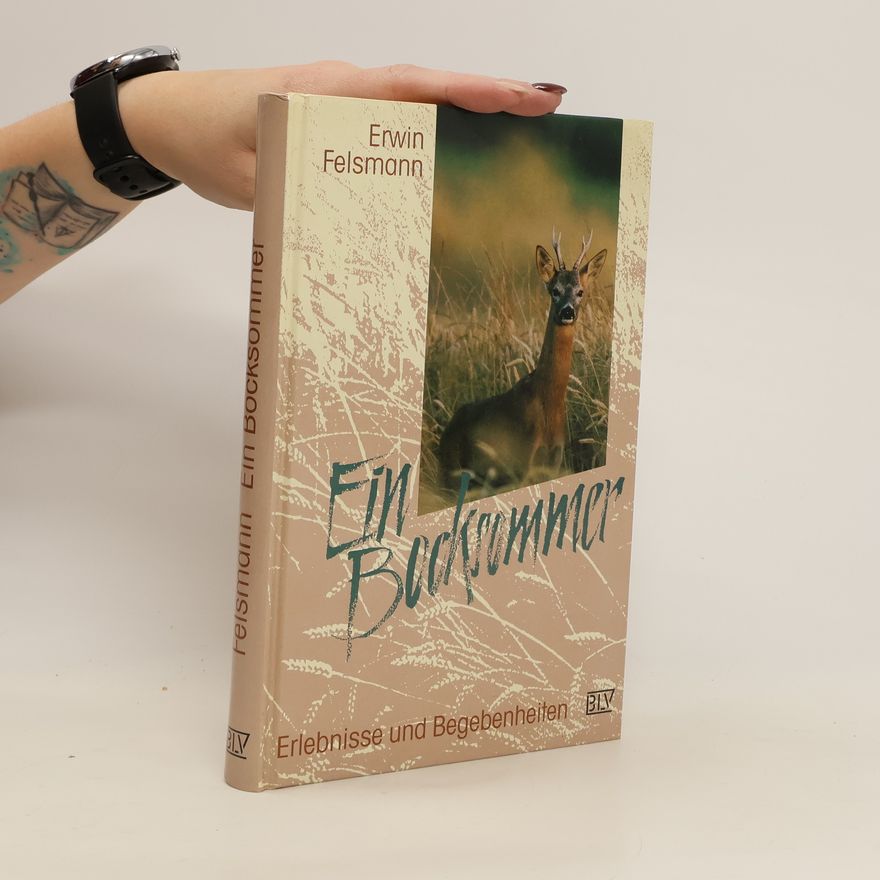Erwin Felsmann Ein Bocksommer