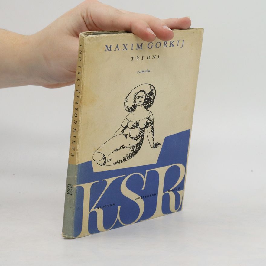 Maxim Gorkij Tři dni
