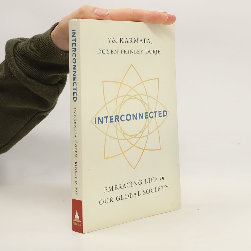 Ogyen Trinley Dorje Karmapa Interconnected