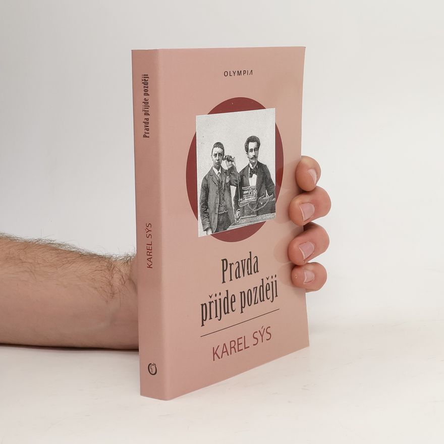 Karel Sýs Pravda přijde později