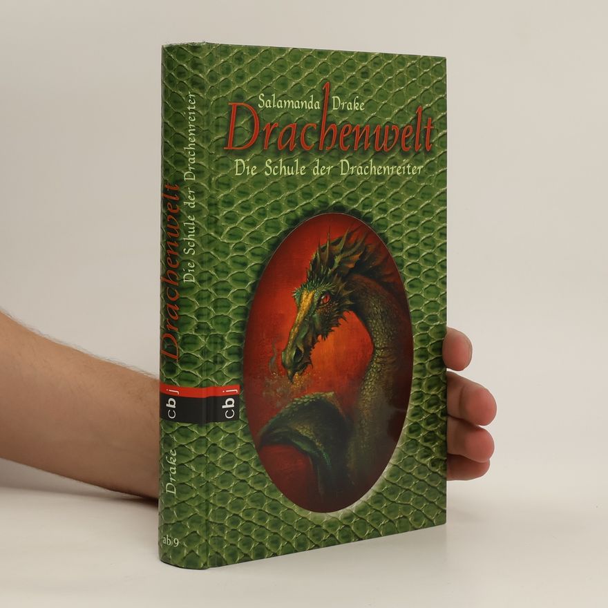 Salamanda Drake Drachenwelt. Die Schule der Drachenreiter