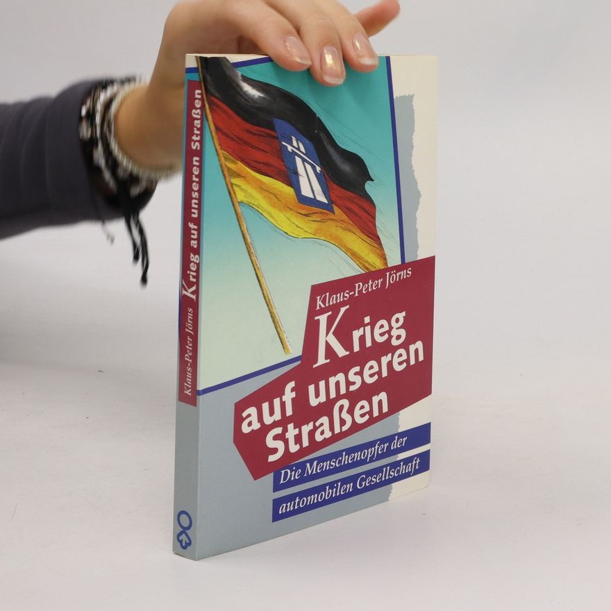 Klaus-Peter Jörns Krieg auf unseren Strassen