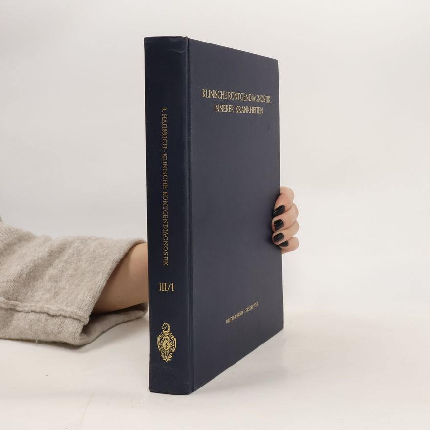 Friedrich Heuck Klinische Röntgendiagnostik innerer Krankheiten III/1