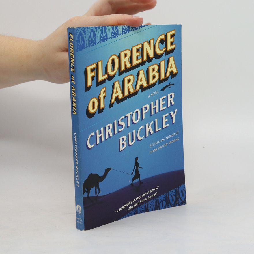 Christopher Buckley Florence of Arabia