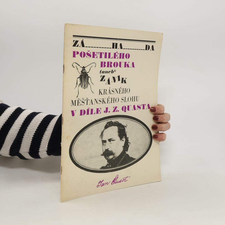 Kolektiv autorů Záhada pošetilého brouka aneb zánik krásného měšťanského slohu v díle J. Z. Quasta