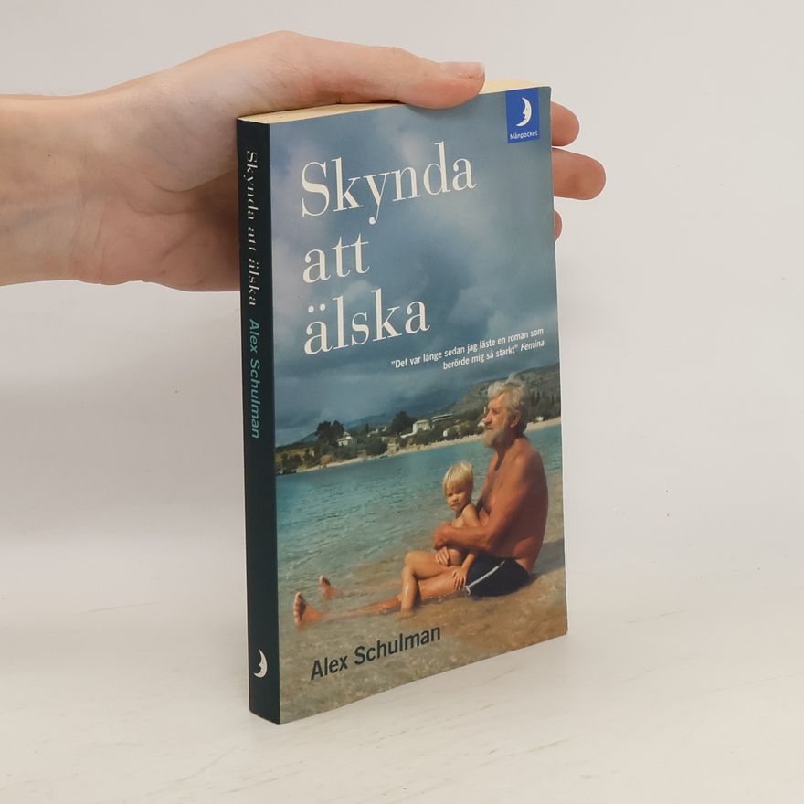 Alex Schulman Skynda att älska
