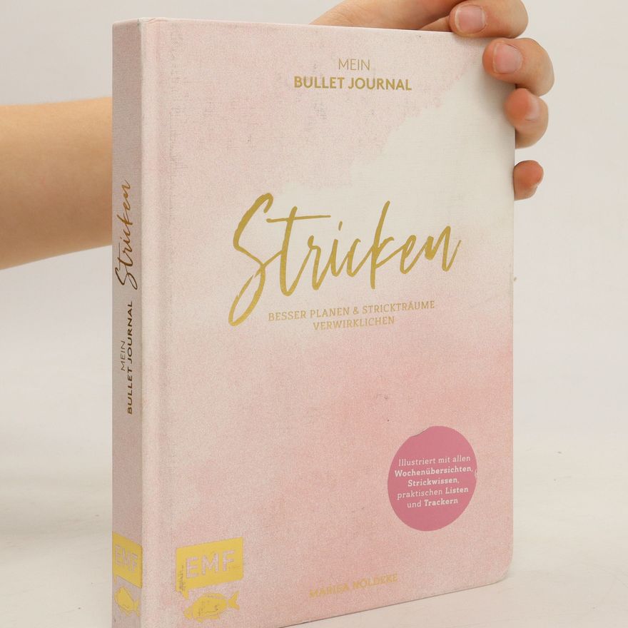 Marisa Nöldeke Stricken - Mein Bullet Journal - Besser planen & Strickträume verwirklichen