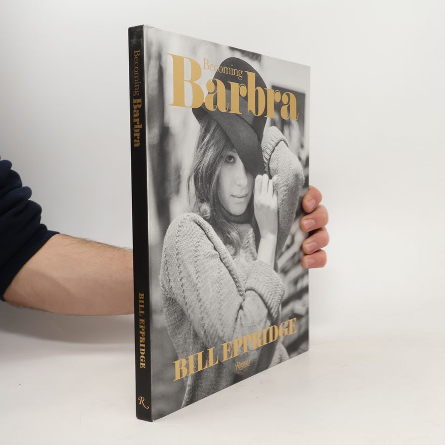 Bill Eppridge Becoming Barbra