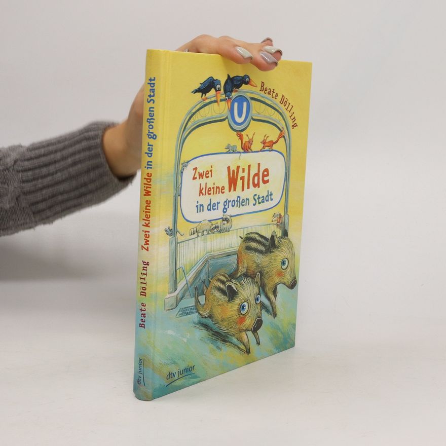 Beate Dölling Zwei kleine Wilde in der großen Stadt