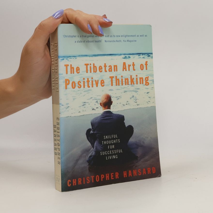 Christopher Hansard The Tibetan Art of Positive Thinking