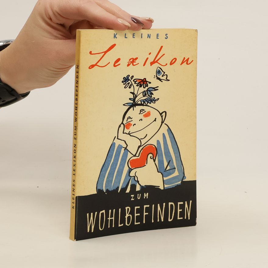 Thomas Wagner Kleines Lexikon zum Wohlbefinden