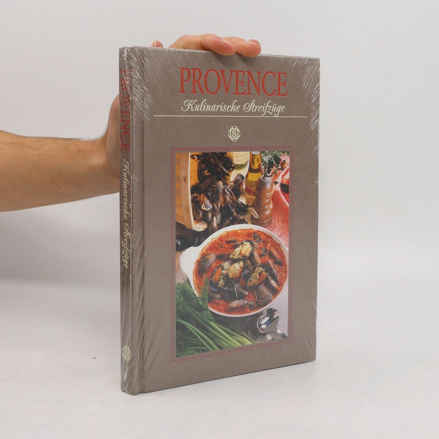 Kolektiv autorů Provence. Kulinarische Streifzüge