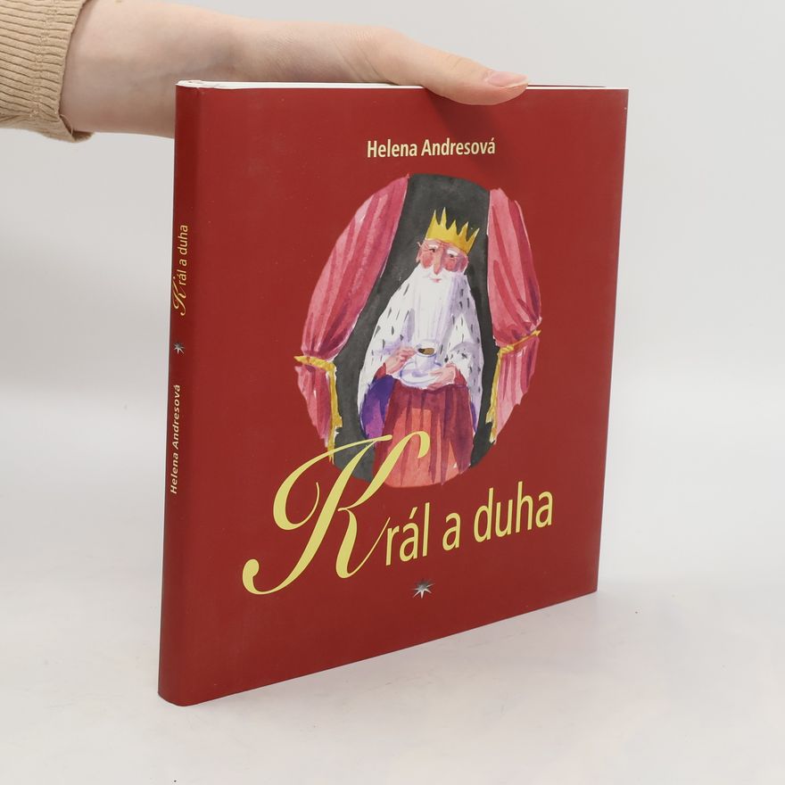 Helena Andresová Král a duha