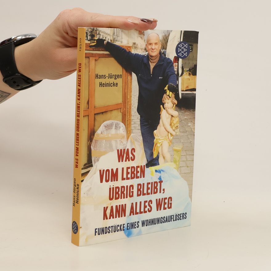Hans-Jürgen Heinicke Was vom Leben übrig bleibt, kann alles weg