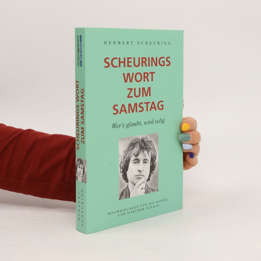Herbert Scheuring Scheurings Wort zum Samstag
