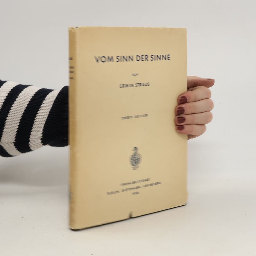 Erwin W. Straus Vom sinn der Sinne