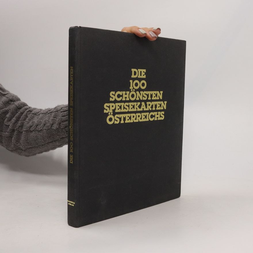 Autorenkollektiv Die 100 [hundert] schönsten Speisekarten Österreichs
