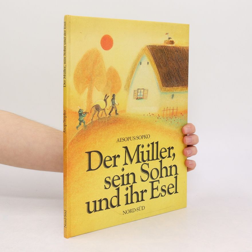 Eugen Sopko Der Müller, sein Sohn und ihr Esel