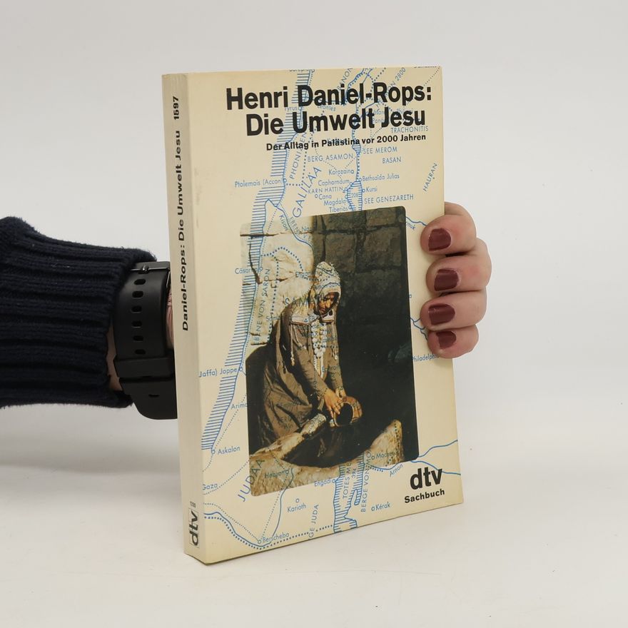 Henri Daniel-Rops Die Umwelt Jesu