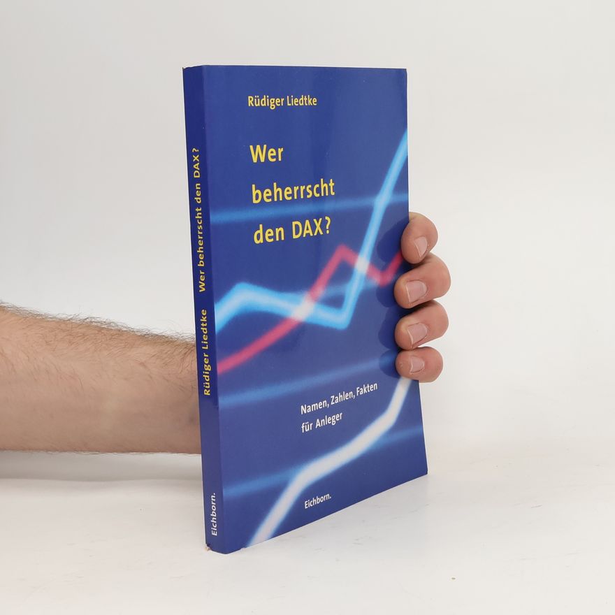 Rüdiger Liedtke Wer beherrscht den DAX?