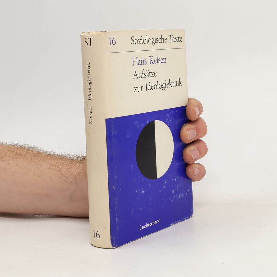 Hans Kelsen Aufsätze zur Ideologiekritik