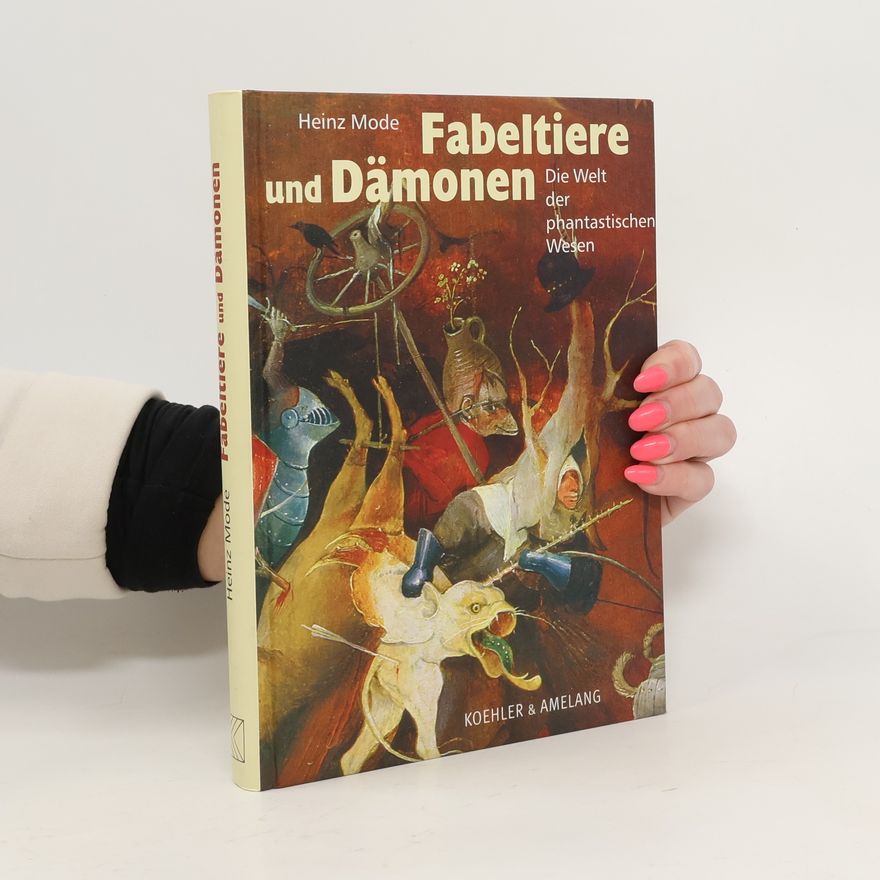 Heinz Mode Fabeltiere und Dämonen