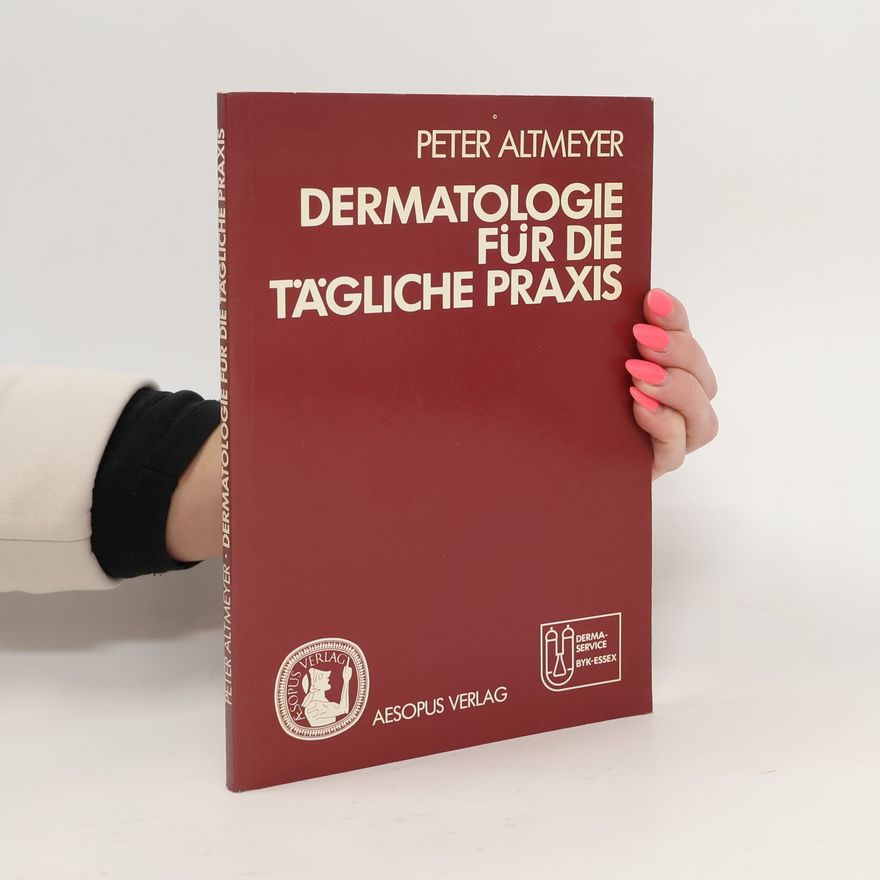 Peter Altmeyer Dermatologie für die tägliche Praxis