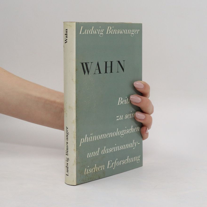 Ludwig Binswanger Wahn