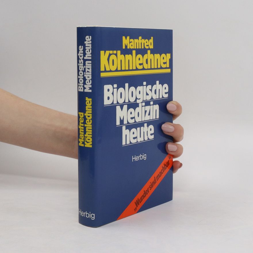 Manfred Köhnlechner Biologische Medizin heute