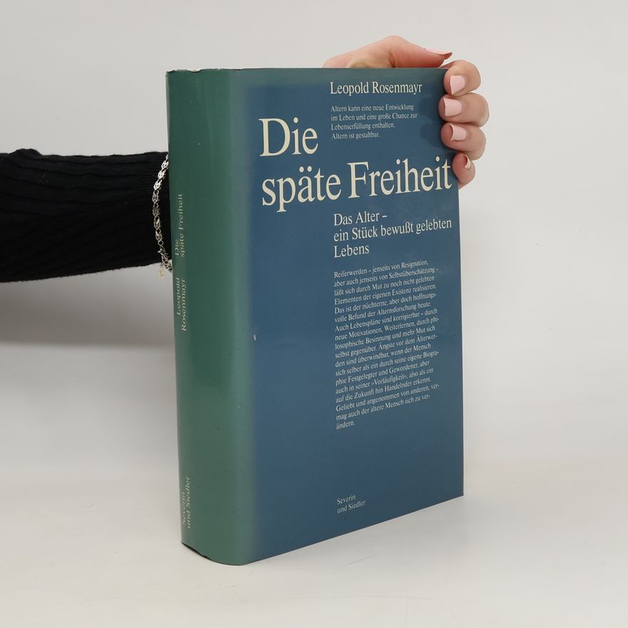 Leopold Rosenmayr Die späte Freiheit