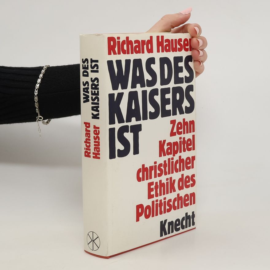 Richard Hauser Was des Kaisers ist